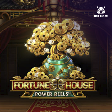 Fortune House Power Reels - DELUXEPLAY88