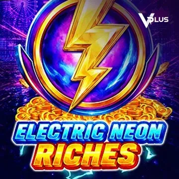 Electric Neon Riches - DELUXEPLAY88