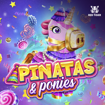 Pinatas and Ponies - DELUXEPLAY88