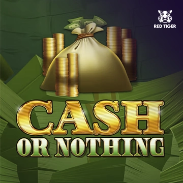 Cash Or Nothing - DELUXEPLAY88