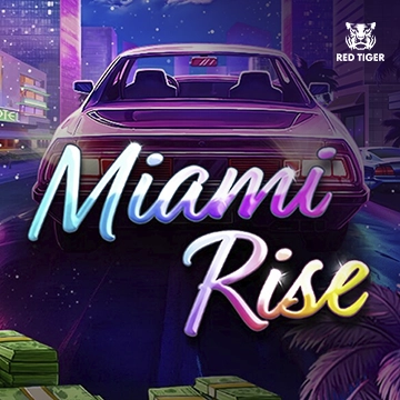 Miami Rise - DELUXEPLAY88